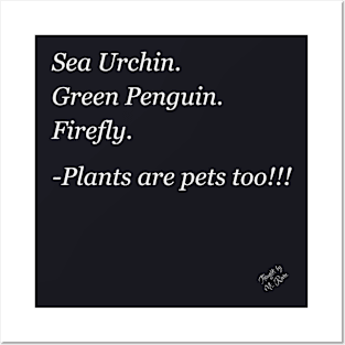 Plants are Pets Too Posters and Art